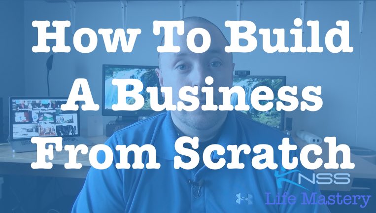How To Build a Business From Scratch – KNSS Life Mastery Episode 3